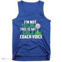 IM Not Yelling This Is My Golf Coach Voice Gift Tank Top thumb 0