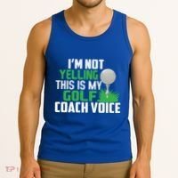 IM Not Yelling This Is My Golf Coach Voice Gift Tank Top thumb 3