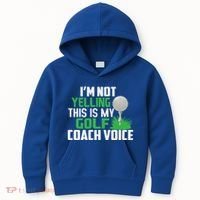 IM Not Yelling This Is My Golf Coach Voice Gift Kids Hoodie thumb 0