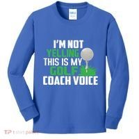 IM Not Yelling This Is My Golf Coach Voice Gift Kids Long Sleeve Shirt thumb 0