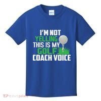 IM Not Yelling This Is My Golf Coach Voice Gift Kids T-Shirt thumb 0