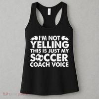 I'm Not Yelling This Is Just My Soccer Coach Voice Mom Dad Women's Tank Top thumb 3
