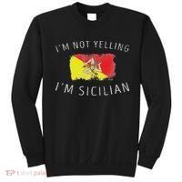 I'm Not Yelling I'm Sicilian Funny Sicily Pride Sweatshirt thumb 0