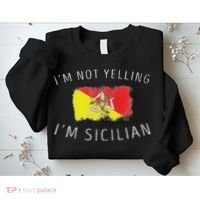 I'm Not Yelling I'm Sicilian Funny Sicily Pride Sweatshirt thumb 2