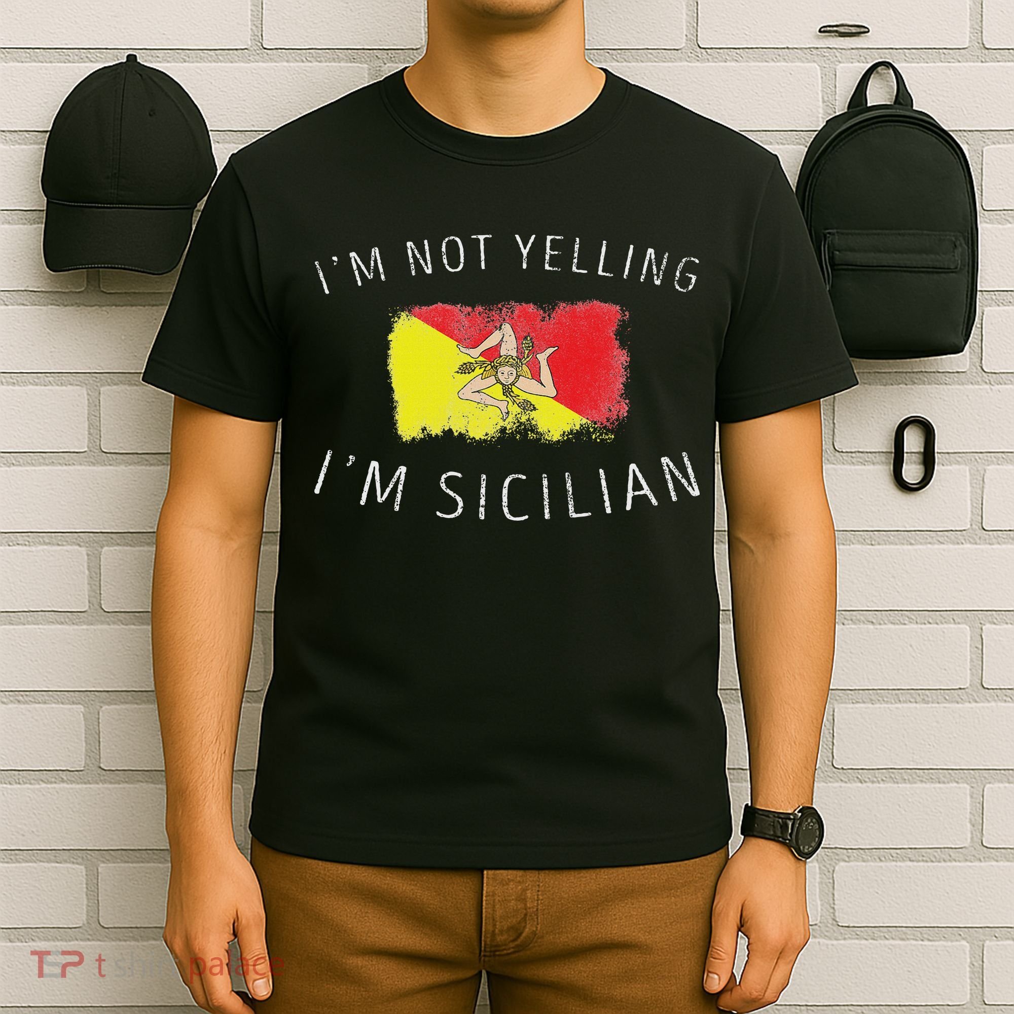 I'm Not Yelling I'm Sicilian Funny Sicily Pride T-Shirt