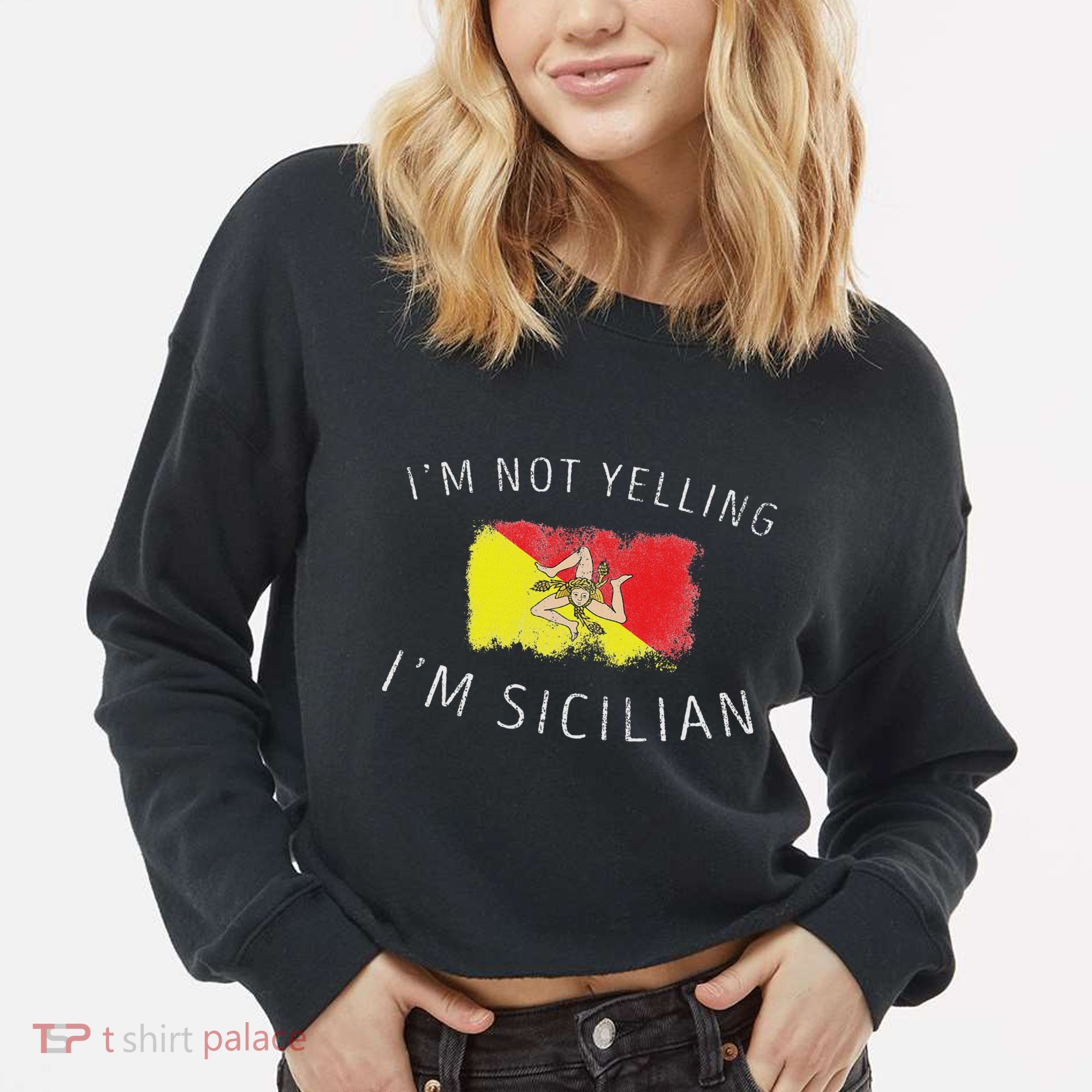 I'm Not Yelling I'm Sicilian Funny Sicily Pride Cropped Pullover Crew