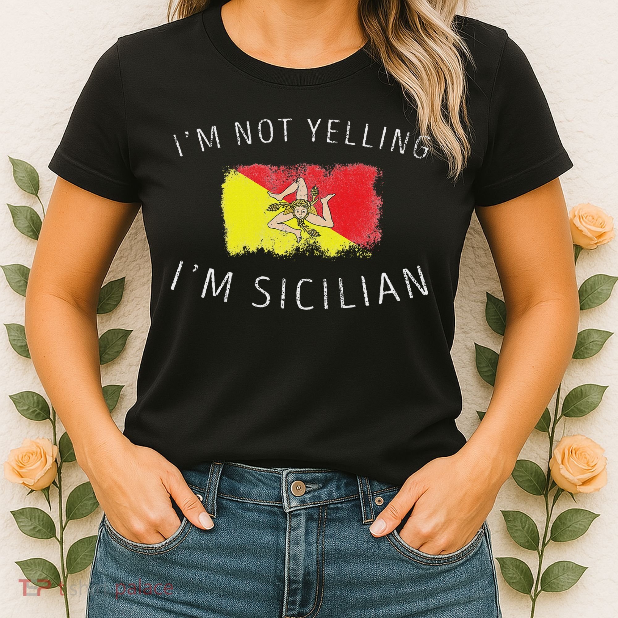I'm Not Yelling I'm Sicilian Funny Sicily Pride Women's T-Shirt