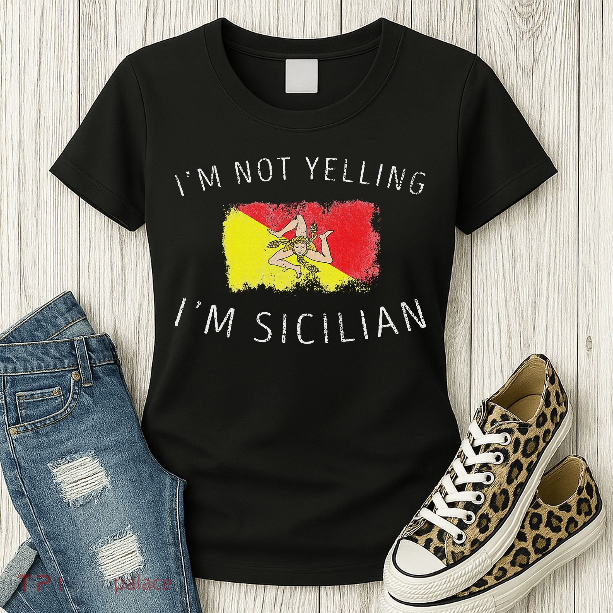 I'm Not Yelling I'm Sicilian Funny Sicily Pride Women's T-Shirt
