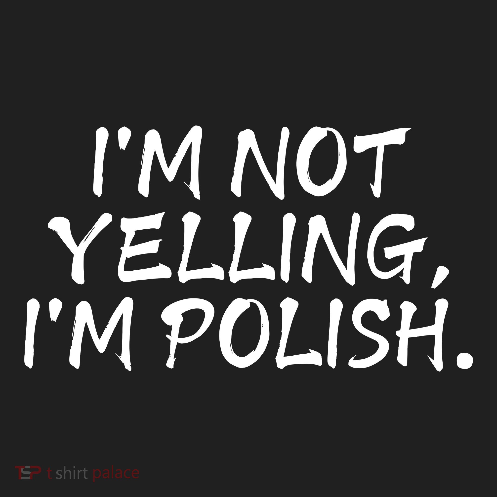 IM Not Yelling IM Polish Tumbler