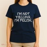 IM Not Yelling IM Polish T-Shirt thumb 4