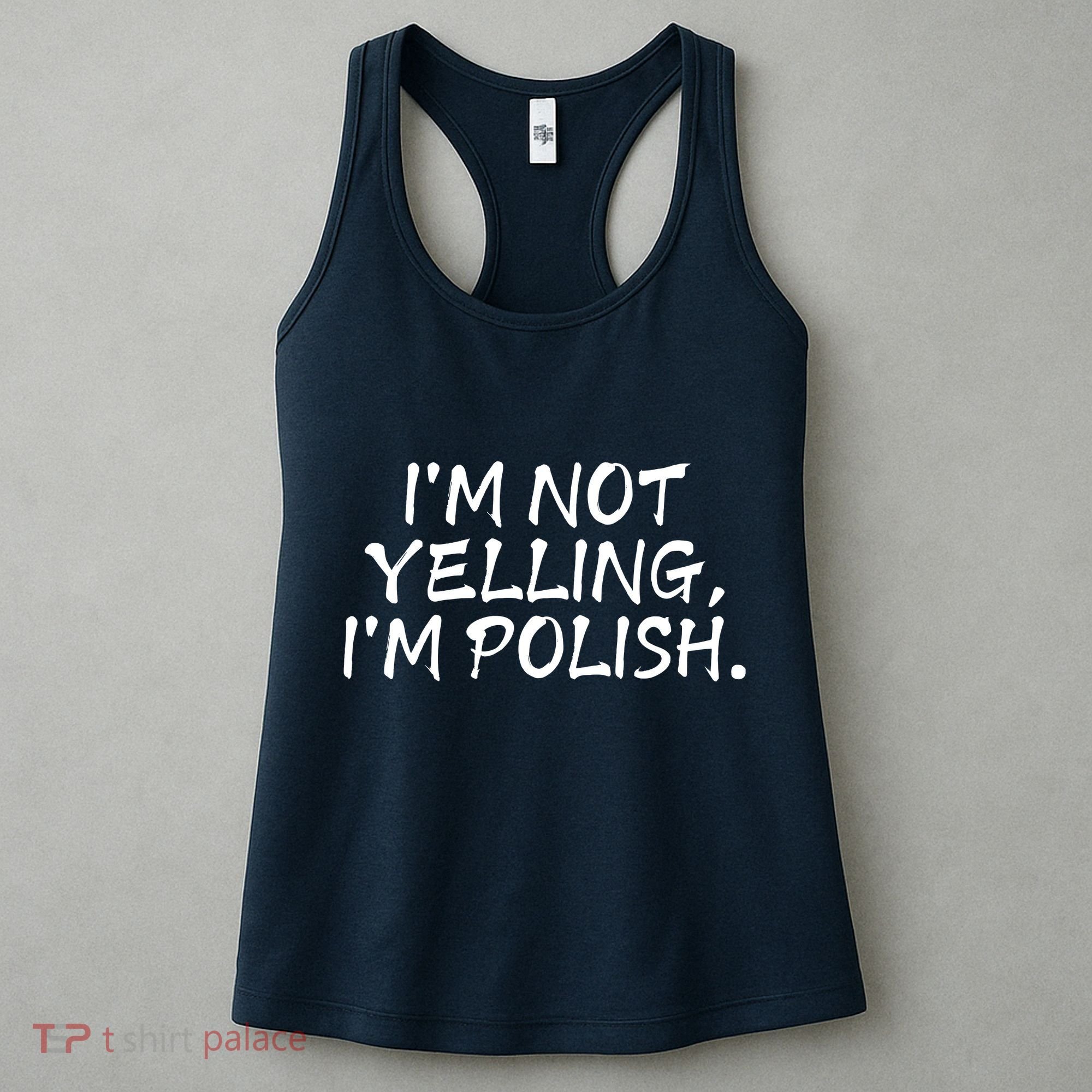 IM Not Yelling IM Polish Women's Tank Top