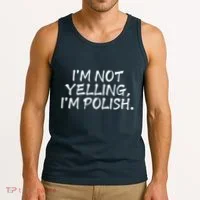 IM Not Yelling IM Polish Tank Top thumb 3