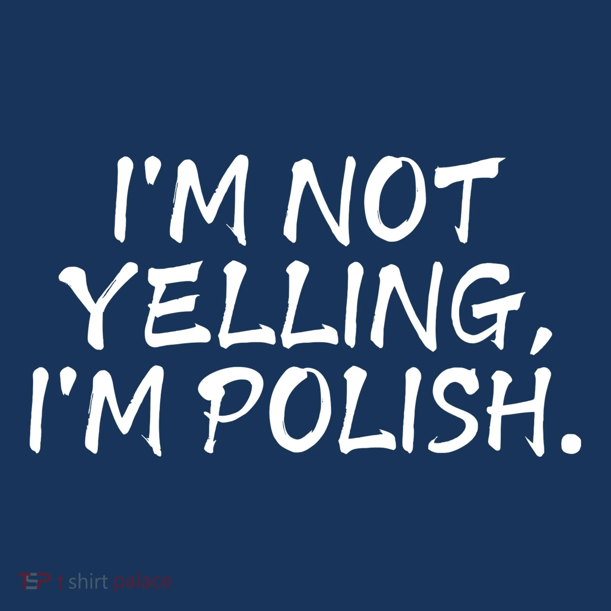 IM Not Yelling IM Polish Tank Top