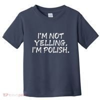 IM Not Yelling IM Polish Toddler T-Shirt thumb 0