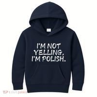 IM Not Yelling IM Polish Kids Hoodie thumb 0