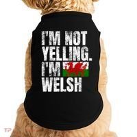 IM Not Yelling IM Welsh Quotes Graphic Funny Wales Meaningful Gift Doggie Tank thumb 0