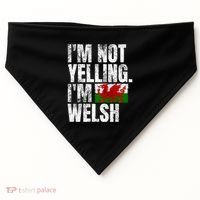IM Not Yelling IM Welsh Quotes Graphic Funny Wales Meaningful Gift USA-Made Doggie Bandana thumb 0