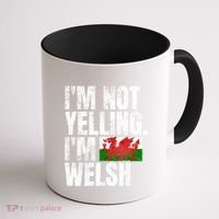 IM Not Yelling IM Welsh Quotes Graphic Funny Wales Meaningful Gift Coffee Mug thumb 1