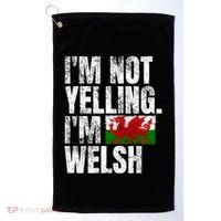 IM Not Yelling IM Welsh Quotes Graphic Funny Wales Meaningful Gift Golf Towel thumb 0