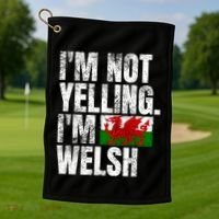 IM Not Yelling IM Welsh Quotes Graphic Funny Wales Meaningful Gift Golf Towel thumb 1