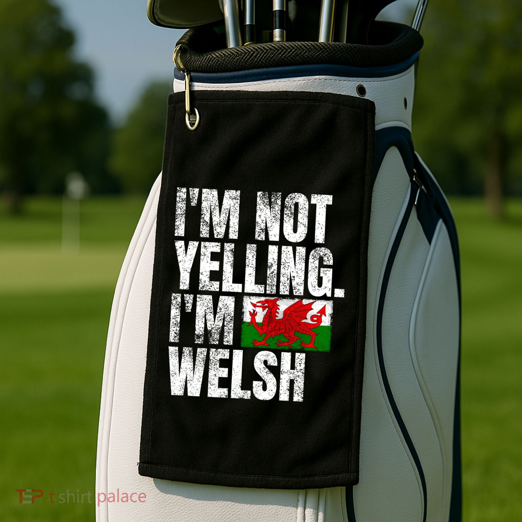 IM Not Yelling IM Welsh Quotes Graphic Funny Wales Meaningful Gift Golf Towel