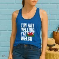 IM Not Yelling IM Welsh Quotes Graphic Funny Wales Meaningful Gift Women's Tank Top thumb 2