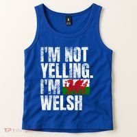 IM Not Yelling IM Welsh Quotes Graphic Funny Wales Meaningful Gift Tank Top thumb 2