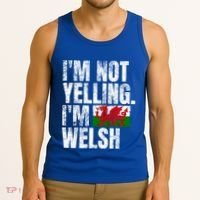 IM Not Yelling IM Welsh Quotes Graphic Funny Wales Meaningful Gift Tank Top thumb 3