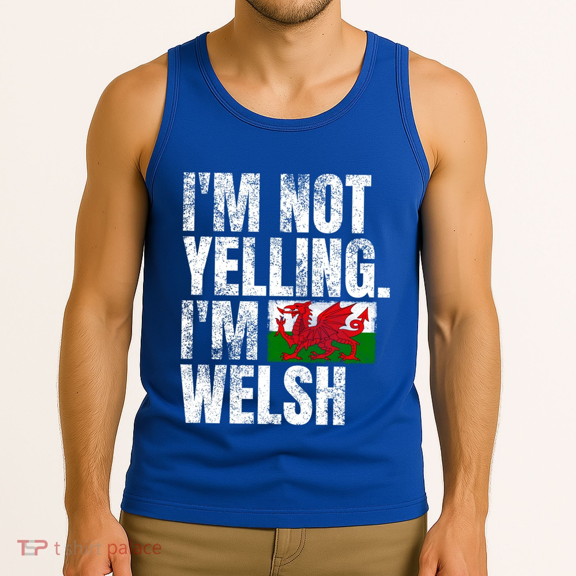 IM Not Yelling IM Welsh Quotes Graphic Funny Wales Meaningful Gift Tank Top