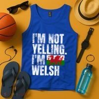 IM Not Yelling IM Welsh Quotes Graphic Funny Wales Meaningful Gift Tank Top thumb 4