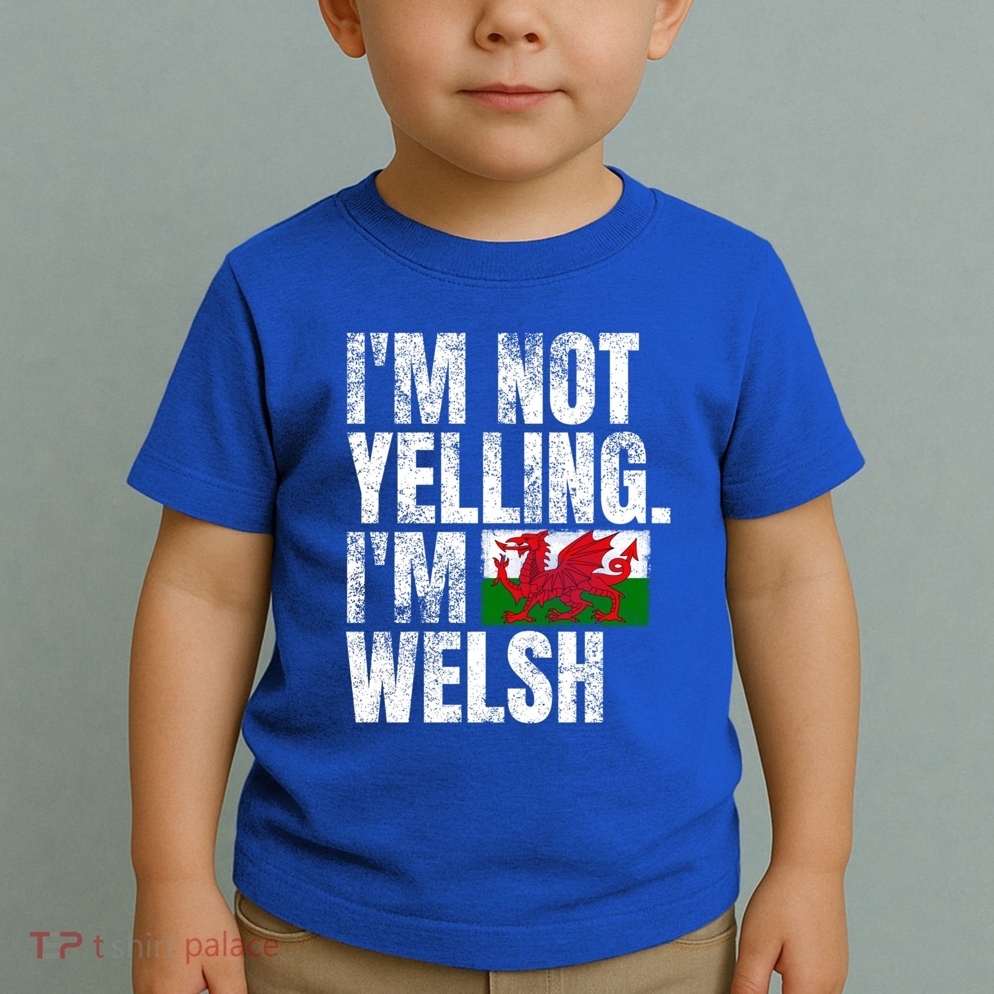 IM Not Yelling IM Welsh Quotes Graphic Funny Wales Meaningful Gift Toddler T-Shirt