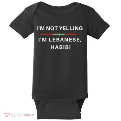 IM Not Yelling IM Lebanese Habibi Funny Arabic Baby Bodysuit