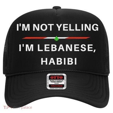 IM Not Yelling IM Lebanese Habibi Funny Arabic Hat