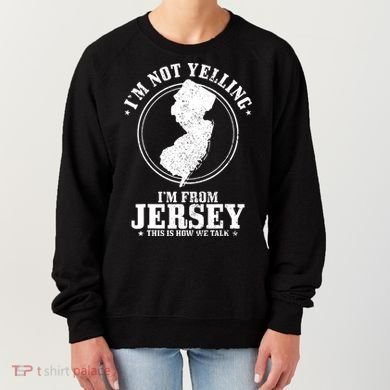 Im Not Yelling Im From New Jersey Funny State Map Pride Women's Sweatshirt