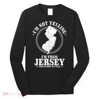 Im Not Yelling Im From New Jersey Funny State Map Pride Long Sleeve Shirt thumb 0