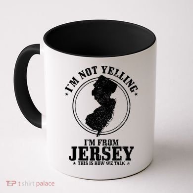 Im Not Yelling Im From New Jersey Funny State Map Pride Coffee Mug