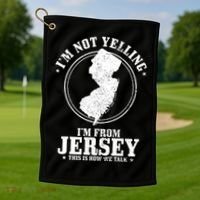 Im Not Yelling Im From New Jersey Funny State Map Pride Golf Towel thumb 1