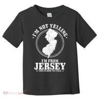 Im Not Yelling Im From New Jersey Funny State Map Pride Toddler T-Shirt thumb 0