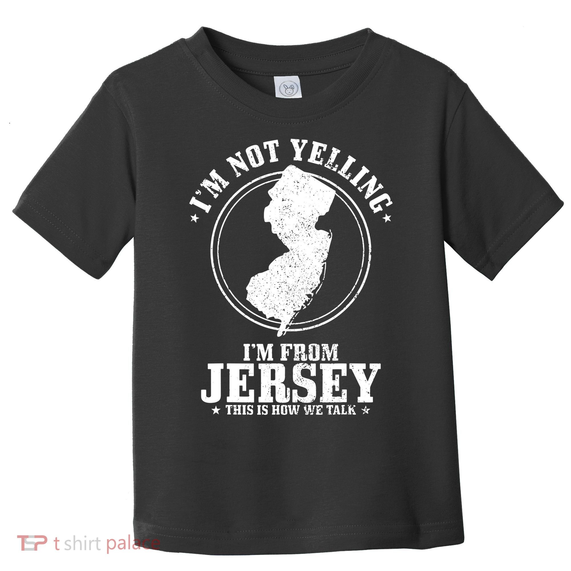 Im Not Yelling Im From New Jersey Funny State Map Pride Toddler T-Shirt