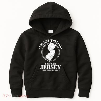 Im Not Yelling Im From New Jersey Funny State Map Pride Kids Hoodie