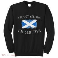 IM Not Yelling IM Scottish Funny Scotland Pride Sweatshirt thumb 0