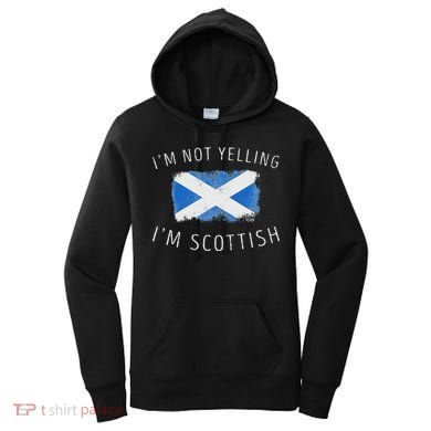 IM Not Yelling IM Scottish Funny Scotland Pride Women's Hoodie