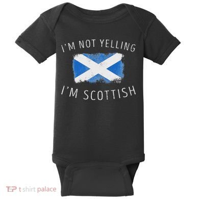 IM Not Yelling IM Scottish Funny Scotland Pride Baby Bodysuit