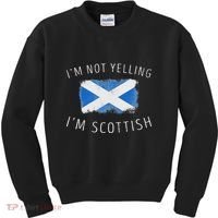 IM Not Yelling IM Scottish Funny Scotland Pride Kids Sweatshirt thumb 0