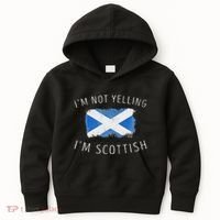 IM Not Yelling IM Scottish Funny Scotland Pride Kids Hoodie thumb 0