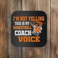 IM Not Yelling This Is My Basketball Coach Voice Coaster thumb 0