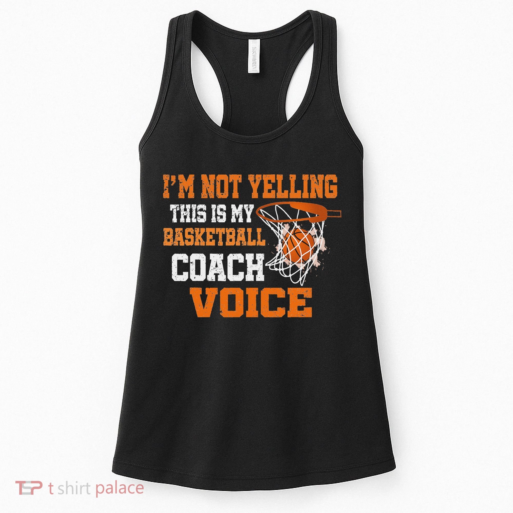 IM Not Yelling This Is My Basketball Coach Voice Women's Tank Top