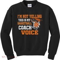 IM Not Yelling This Is My Basketball Coach Voice Kids Sweatshirt thumb 0