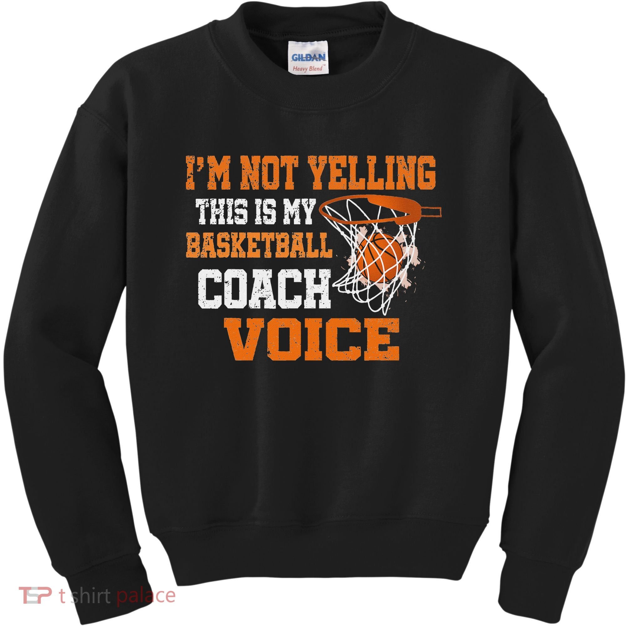 IM Not Yelling This Is My Basketball Coach Voice Kids Sweatshirt