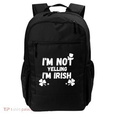 I'm Not Yelling I'm Irish Funny Sayings Backpack